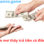 Nằm mơ thấy trả tiền có điềm gì – mơ trả tiền đánh con gì